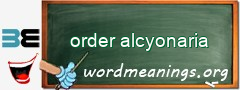 WordMeaning blackboard for order alcyonaria